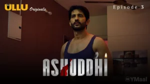 Ashuddhi Episode 3