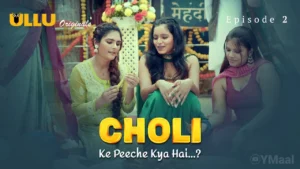 Choli Ke Peeche Kya Hai Episode 2