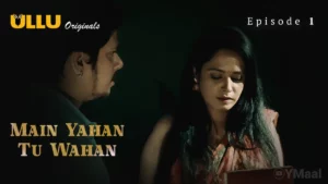 Main Yahan Tu Wahan