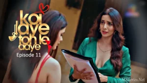 Koi Jaye Toh Le Aaye Episode 11