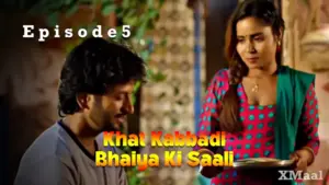 Khat Kabbadi Bhaiya Ki Saali Episode 5