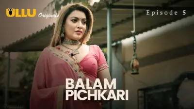 Balam Pichkari Episode 5