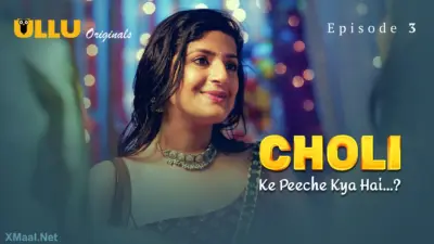 Choli Ke Peeche Kya Hai Episode 3
