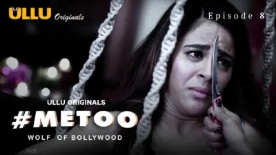 MeToo Wolf Of Bollywood Episode 8