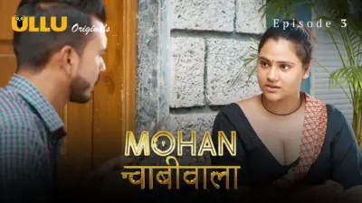Mohan Chabhiwala Episode 3