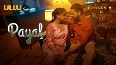 Payal Episode 6