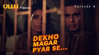 Dekho Magar Pyar Se Episode 4