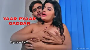 Yaar Pyaar Gaddar Episode 7