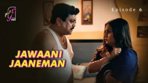 Jawaani Jaaneman Episode 6