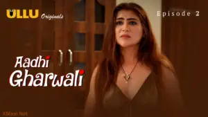 Aadhi Gharwali Episode 2
