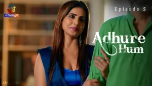 Adhure Hum Episode 5