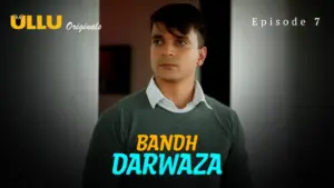 Bandh Darwaza Episode 7