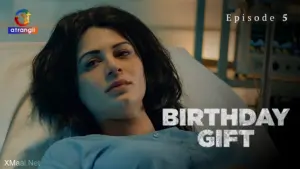 Birthday Gift Episode 5