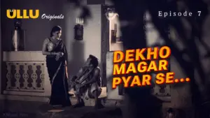 Dekho Magar Pyar Se Episode 7