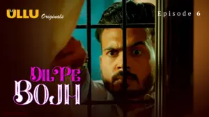 Dil Pe Bojh Episode 6