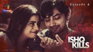 Ishq Kills Episode 4